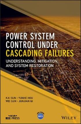 Sun / Hou / Qi |  Power System Control Under Cascading Failures | eBook | Sack Fachmedien