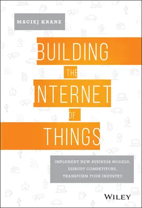 Kranz |  Building the Internet of Things | Buch |  Sack Fachmedien