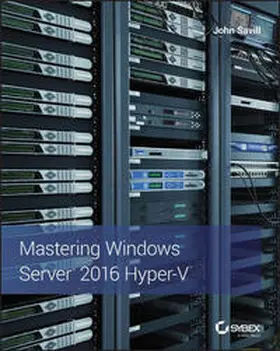 Savill |  Mastering Windows Server 2016 Hyper-V | eBook | Sack Fachmedien