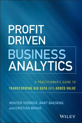 Verbeke / Baesens / Bravo |  Profit Driven Business Analytics | Buch |  Sack Fachmedien
