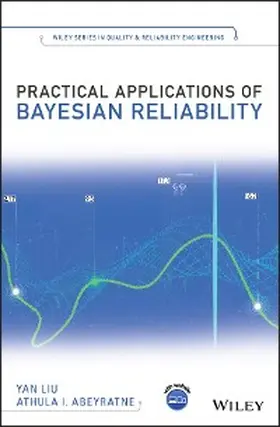 Liu / Abeyratne |  Practical Applications of Bayesian Reliability | eBook | Sack Fachmedien