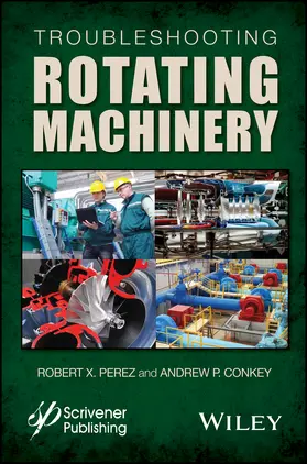 Perez / Conkey |  Troubleshooting Rotating Machinery | Buch |  Sack Fachmedien