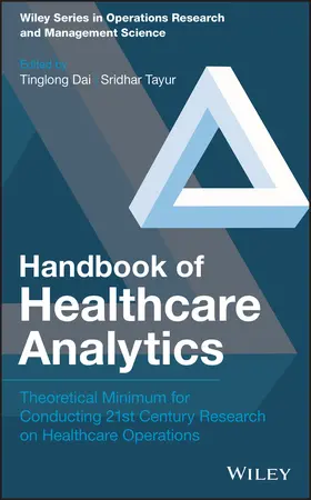 Dai / Tayur | Handbook of Healthcare Analytics | Buch | 978-1-119-30094-6 | sack.de