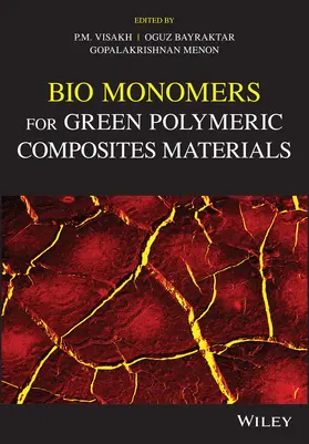 P. M. / Bayraktar / Menon |  Bio Monomers for Green Polymeric Composite Materials | Buch |  Sack Fachmedien