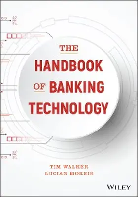 Walker / Morris |  The Handbook of Banking Technology | eBook | Sack Fachmedien