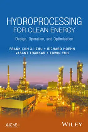 Zhu / Hoehn / Thakkar | Hydroprocessing for Clean Energy | E-Book | www2.sack.de