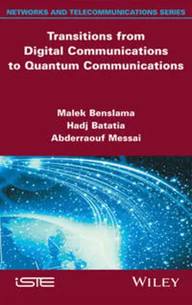 Benslama / Batatia / Messai |  Transitions from Digital Communications to Quantum Communications | eBook | Sack Fachmedien