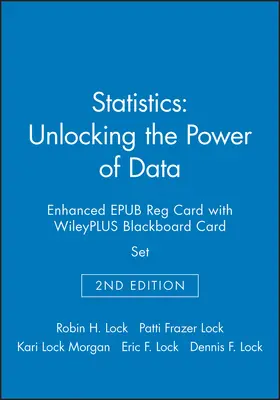 Lock / Lock Morgan |  Statistics: Unlocking the Power of Data, 2e Enhanced Epub Reg Card with Wileyplus Blackboard Card Set | Buch |  Sack Fachmedien