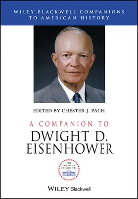 Pach | A Companion to Dwight D. Eisenhower | Buch | 978-1-119-34733-0 | www2.sack.de