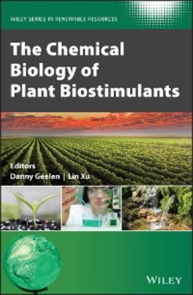Geelen / Xu |  The Chemical Biology of Plant Biostimulants | eBook | Sack Fachmedien