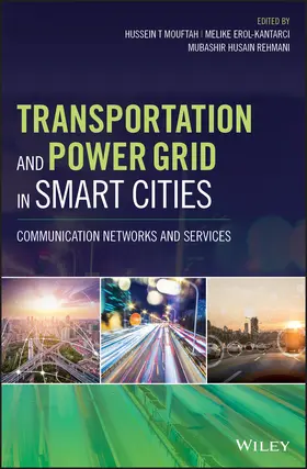 Mouftah / Erol-Kantarci / Rehmani | Transportation and Power Grid in Smart Cities | Buch | 978-1-119-36008-7 | sack.de