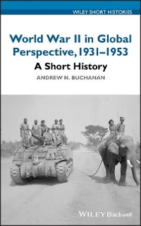 Buchanan |  World War II in Global Perspective, 1931-1953 | eBook | Sack Fachmedien