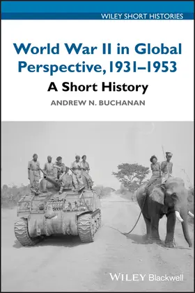 Buchanan | World War II in Global Perspective, 1931-1953 | Buch | 978-1-119-36609-6 | sack.de