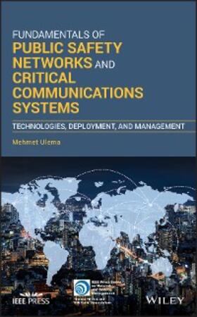 Ulema |  Fundamentals of Public Safety Networks and Critical Communications Systems | eBook | Sack Fachmedien