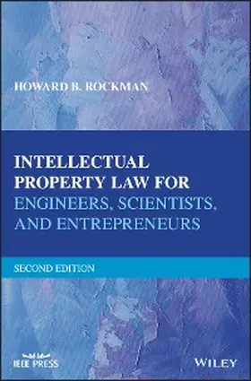 Rockman |  Intellectual Property Law for Engineers, Scientists, and Entrepreneurs | eBook | Sack Fachmedien