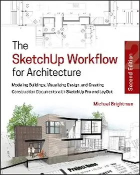 Brightman |  The SketchUp Workflow for Architecture | eBook | Sack Fachmedien