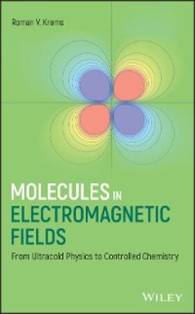 Krems | Molecules in Electromagnetic Fields | E-Book | sack.de