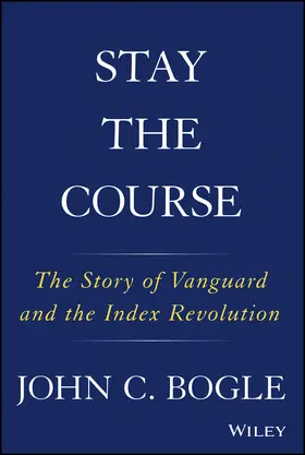 Bogle | Stay the Course | Buch | 978-1-119-40430-9 | sack.de