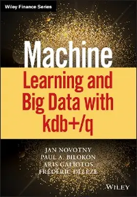 Novotny / Bilokon / Galiotos |  Machine Learning and Big Data with kdb+/q | eBook | Sack Fachmedien