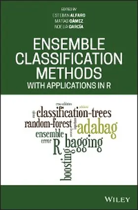 Alfaro / Gámez / García | Ensemble Classification Methods with Applications in R | E-Book | sack.de