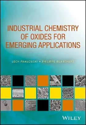 Pawlowski / Blanchart |  Industrial Chemistry of Oxides for Emerging Applications | eBook | Sack Fachmedien