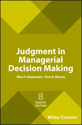 Moore / Bazerman |  Judgment in Managerial Decision Making, 8e Custom Edition | Buch |  Sack Fachmedien