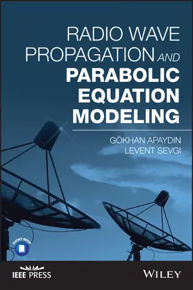 Apaydin / Sevgi |  Radio Wave Propagation and Parabolic Equation Modeling | Buch |  Sack Fachmedien