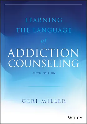 Miller |  Learning the Language of Addiction Counseling | Buch |  Sack Fachmedien