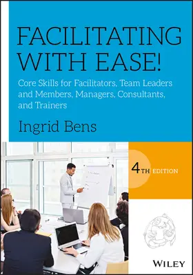 Bens | Facilitating with Ease! | Buch | 978-1-119-43425-2 | sack.de