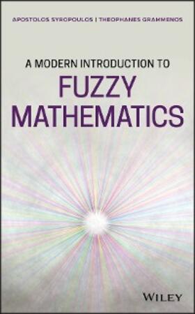 Syropoulos / Grammenos |  A Modern Introduction to Fuzzy Mathematics | eBook | Sack Fachmedien