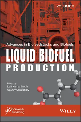 Singh / Chaudhary | Advances in Biofeedstocks and Biofuels, Liquid Biofuel Production | Buch | 978-1-119-45987-3 | sack.de