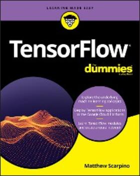 Scarpino |  TensorFlow For Dummies | eBook | Sack Fachmedien