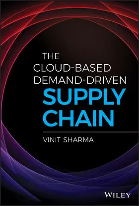 Sharma | The Cloud-Based Demand-Driven Supply Chain | Buch | 978-1-119-47733-4 | sack.de