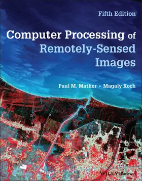Mather / Koch | Computer Processing of Remotely-Sensed Images | Buch | 978-1-119-50282-1 | sack.de