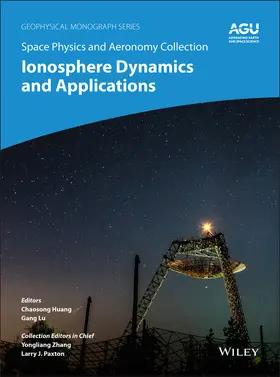 Huang / Lu |  Space Physics and Aeronomy, Ionosphere Dynamics and Applications | Buch |  Sack Fachmedien