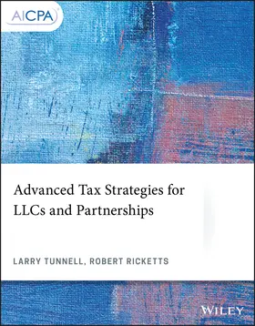 Tunnell / Ricketts |  Advanced Tax Strategies for Llcs and Partnerships | Buch |  Sack Fachmedien