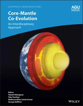 Nakagawa / Tsuchiya / Satish-Kumar | Core-Mantle Co-Evolution | Buch | 978-1-119-52690-2 | sack.de