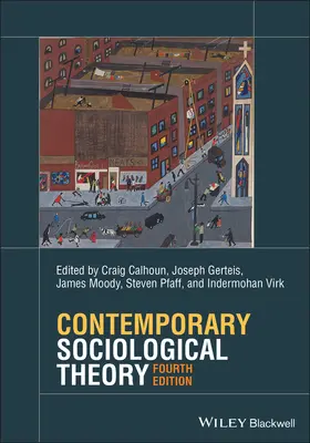 Calhoun / Gerteis / Moody |  Contemporary Sociological Theory | Buch |  Sack Fachmedien
