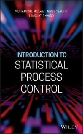 Aslam / Saghir / Ahmad | Introduction to Statistical Process Control | E-Book | www2.sack.de