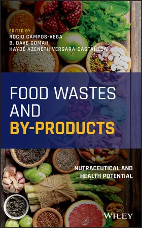 Campos-Vega / Oomah / Vergara-Castaneda | Food Wastes and By-Products | Buch | 978-1-119-53410-5 | sack.de
