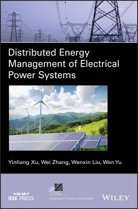 Xu / Zhang / Liu | Distributed Energy Management of Electrical Power Systems | Buch | 978-1-119-53488-4 | sack.de