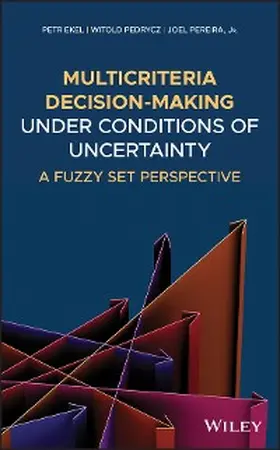 Ekel / Pedrycz / Pereira |  Multicriteria Decision-Making Under Conditions of Uncertainty | eBook | Sack Fachmedien
