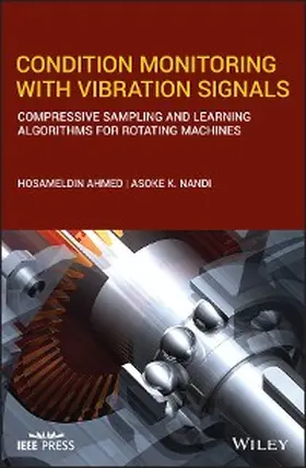Ahmed / Nandi |  Condition Monitoring with Vibration Signals | eBook | Sack Fachmedien