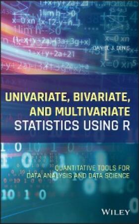 Denis |  Univariate, Bivariate, and Multivariate Statistics Using R | eBook | Sack Fachmedien