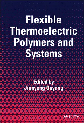 Ouyang |  Flexible Thermoelectric Polymers and Systems | Buch |  Sack Fachmedien