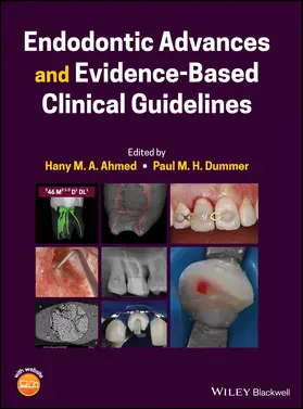 Ahmed / Dummer |  Endodontic Advances and Evidence-Based Clinical Guidelines | Buch |  Sack Fachmedien