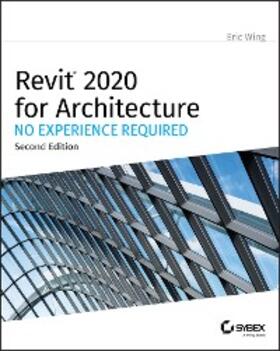 Wing |  Revit 2020 for Architecture | eBook | Sack Fachmedien