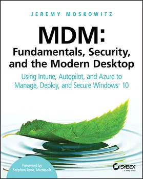 Moskowitz |  MDM: Fundamentals, Security, and the Modern Desktop | Buch |  Sack Fachmedien