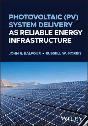 Balfour / Morris |  Photovoltaic (Pv) System Delivery as Reliable Energy Infrastructure | Buch |  Sack Fachmedien