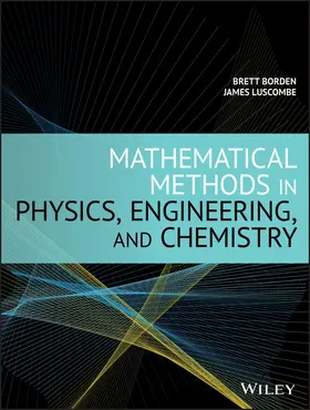 Borden / Luscombe |  Mathematical Methods in Physics, Engineering, and Chemistry | Buch |  Sack Fachmedien